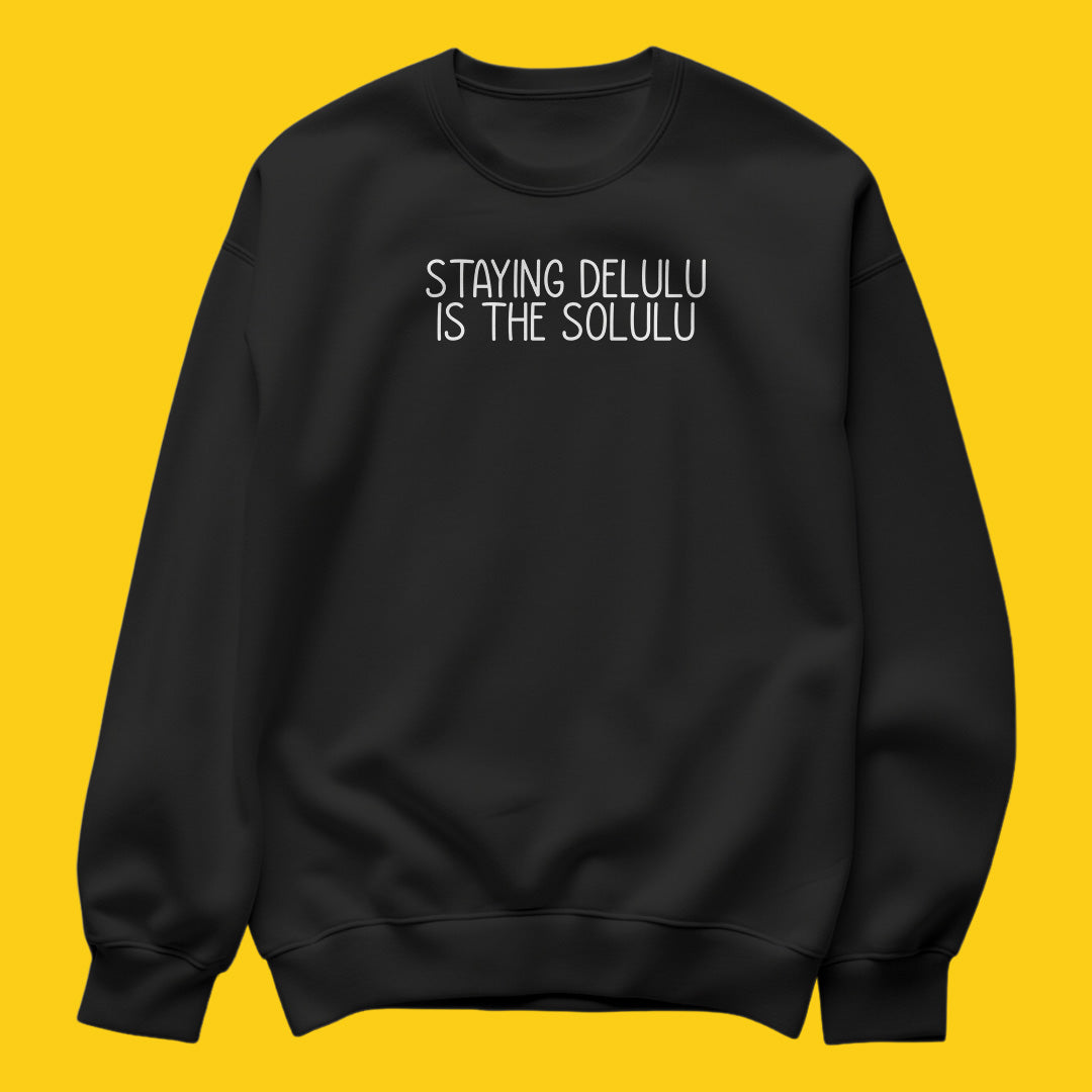 Delulu Solulu sweatshirt