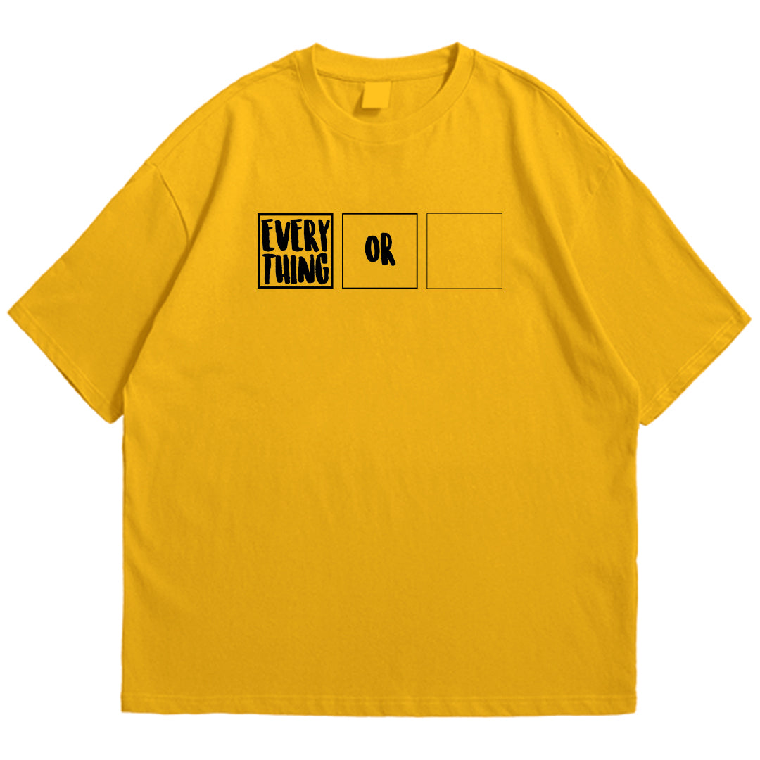 Everything or nothing Drop Shoulder