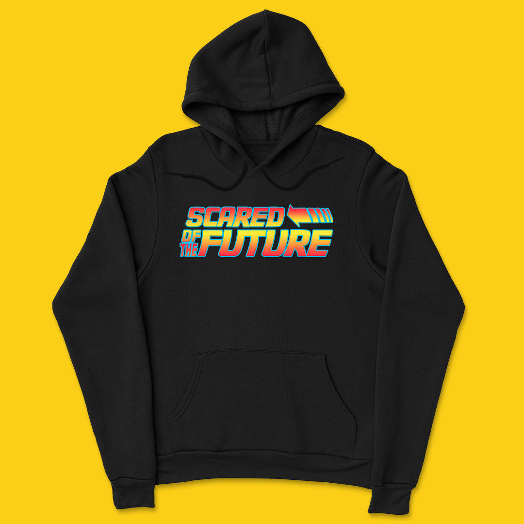 Scared of the future Hoodie