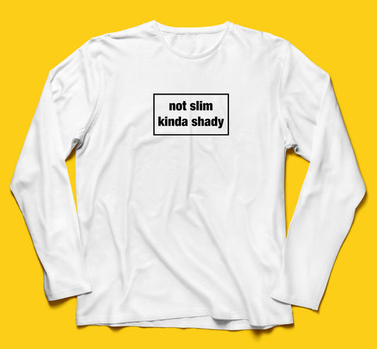 Slim Shaddy Full Sleeves