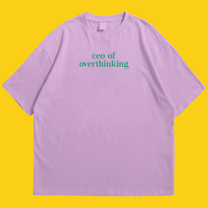 CEO of overthinking Drop Shoulder