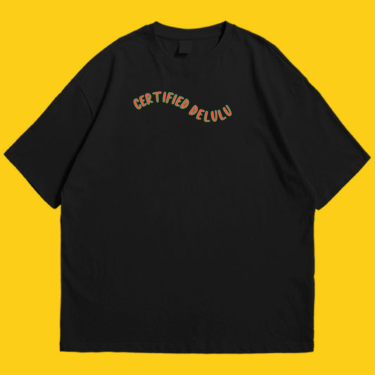 Certified delulu Drop Shoulder