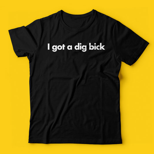 Dig bick