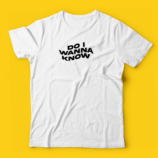 Do I wanna know (XL size)