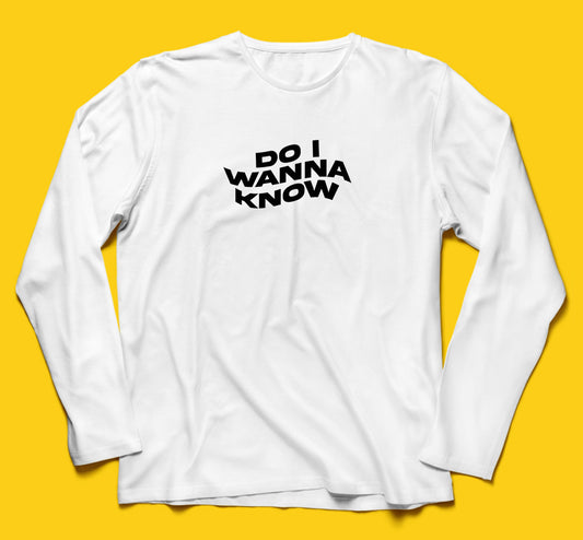 Do I wanna know Full Sleeves