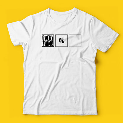 Everything or nothing