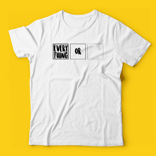 Everything or nothing