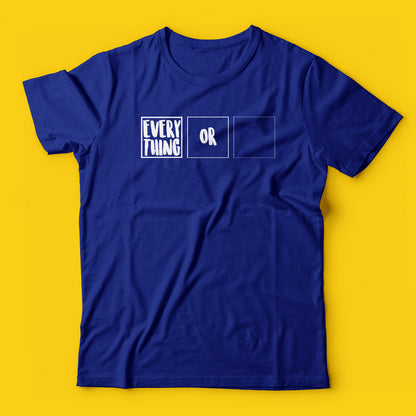 Everything or nothing