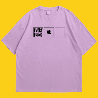 Everything or nothing Drop Shoulder