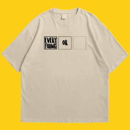 Everything or nothing Drop Shoulder