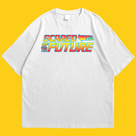 Scared of the Future Drop Shoulder