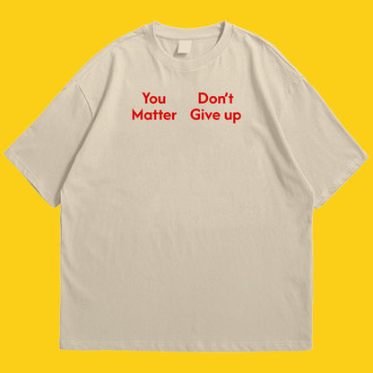 You Matter Drop Shoulder